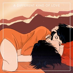 A Different Kind Of Love