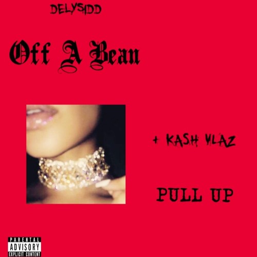Off A Bean/Pull Up (Ft. Vlaz Rx)