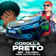 MC JAJAU - COROLLA PRETO [[ DJ PTK DE O.C ]] NO PIQUE DO TIK TOK KKK