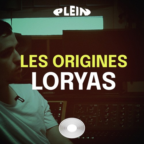 LES ORIGINES - Loryas avant sa Release Party (ses débuts, retour chez lui, nouvel EP...)