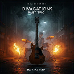 Divagations Part II