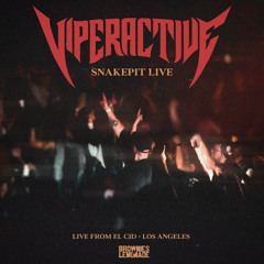 Viperactive - Snakepit Live Los Angeles [FULL SET]