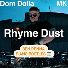 Dom Dolla & MK - Rhyme Dust (Ben Renna Piano Bootleg) [FREE DOWNLOAD]