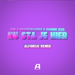 SFB x Broederliefde x Ronnie Flex -  Nu Sta Je Hier (Alfonso Remix) [Filtered]