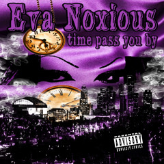 Time Pass You By - Eva Noxious