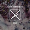 Vault Sessions #271 - Dold DJ mix artwork - Electronic music tracklist cover image