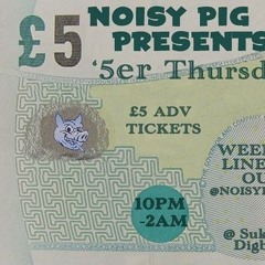 Noisy Pig Presents 5er Thursdays Dj Competition Entry - DJ Grizzla