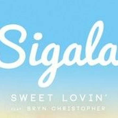Stream Sigala Sweet Lovin Free Mp3 Download by ConsmuXconmi | Listen online  for free on SoundCloud