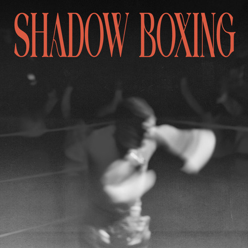 TIF - SHADOW BOXING 