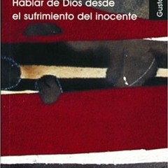 [FREE] EPUB 📃 Hablar de Dios desde el sufrimiento del inocente (Spanish Edition) by