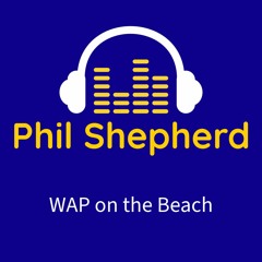 WAP on the Beach (Phil Shepherd Edit)