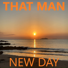 That Man - New Day