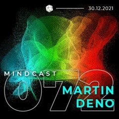 MINDCAST 072 by Martin Deno