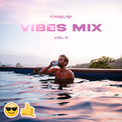 Vibes Mix Vol. 6
