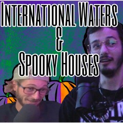 International Waters & Spooky Houses: Broke Knock Life 20