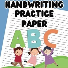 Read✔ ebook✔ ⚡PDF⚡ Smart Kids Handwriting Practice Paper: 70 single sided pages of practice wri