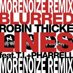 Robin Thicke feat. T.I. + PHARRELL - Blurred Lines (Morenoize Remix)