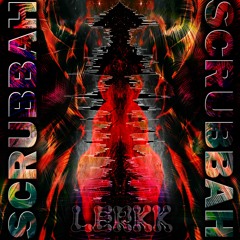 LERKK - Scrubbah