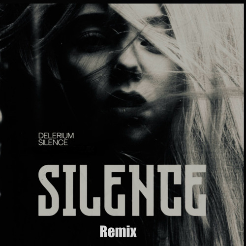 Stream Delerium Silence (LUKEDAVIES Rework) by LUKEDAVIES Listen