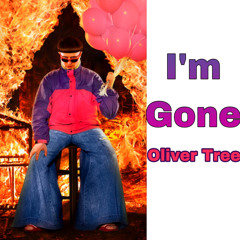 Oliver Tree - I'm Gone (UNRELEASED SONG)