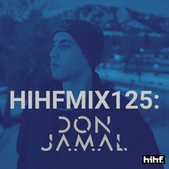 Don Jamal: HIHF Guest Mix Vol. 125