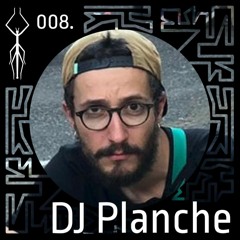 DJ Planche - Phasm & Friends 008