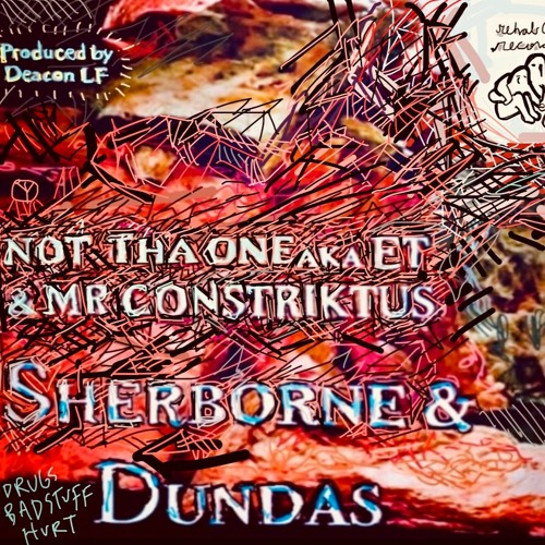 Sherborne & Dundas (Featuring Mr.Constriktus + Produced by Deacon LF)