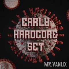 MR VaNuX // LOCKDOWN 3 (VINYL Mix) HARDCORE GABBER EARLY // COVID 19 SET (2020)