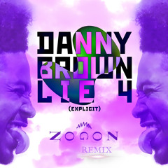 danny brown - lie4 (zoGON remix)