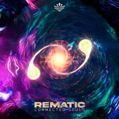 Rematic - Connected Souls ( OUT NOW )