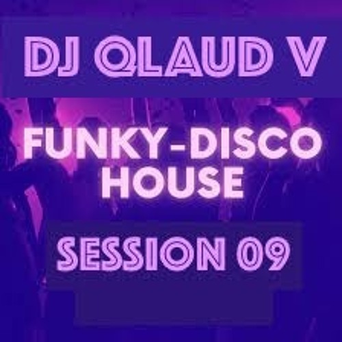 FUNKY DISCO HOUSE SESSION O9
