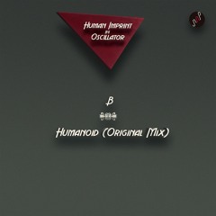 B3. Oscillator - Humanoid (Original Mix)