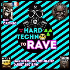 Hardtechno To Rave By Def Cronic 2024 Exclusive Mix 160 Bpm - Hardtechno & schranz