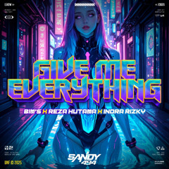 GIVE ME EVERYTHING - ( SANDY494 X BIM'S X REZA HUTAMA X INDRA RIZKY ) #SUPERJET1000