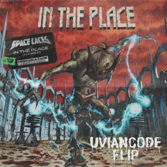 SPACE LACES - IN THE PLACE (UvianCode FLIP)