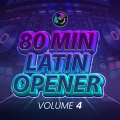80 Min Non Stop Latin Opener Vol 4 (2021)(FOR DJ's)