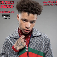 Sunset Faded (Lil Mosey Ft. Tyga)