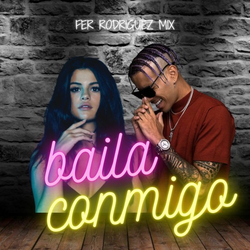 Baila Conmigo - Selena Gomez, Rauw Alejandro (Remix) Fer Rodriguez Mix