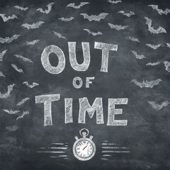 Out Of Time! (Ft Otpackz)