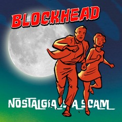 Blockhead - Nostalgia Is A Scam