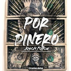 Por dinero. Jason x Fallow. Ibiza Records Prod
