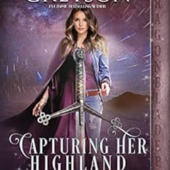 [READ] PDF 📧 Capturing Her Highland Keeper (Time to Love a Highlander Book 4) by Mae
