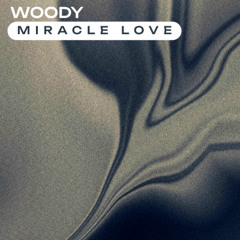 Woody - Miracle Love