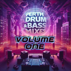 PerthDNB Mix Playlist - Volume One