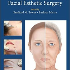 DOWNLOAD KINDLE 💗 Neurotoxins and Fillers in Facial Esthetic Surgery by  Bradford M.