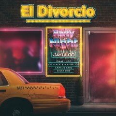 " El Divorcio" Jay Lugo feat. Omar Lugo, O.G. Black Y Master Joe, Charlie Cruz & Ricky Luis