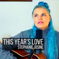 This Years Love (David Gray) - Stephanie Josine