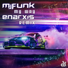 MJFuNk - My Way [Enarxis Remix] **1db Records**