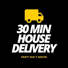 DIA Y NOCHE - 30 Min House Delivery #1