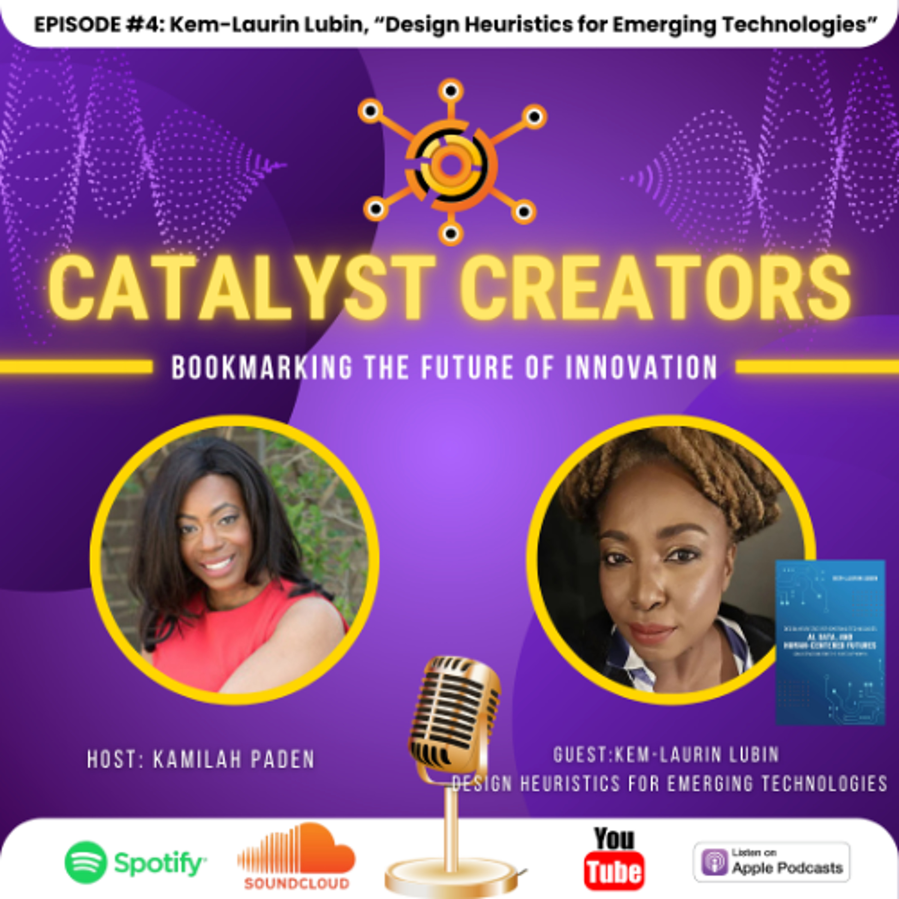 cover of episode Design Heuristics for Emerging Technologies: Considerations for the Rights of Women by Kem-Laurin Lubin on Catalyst Creators